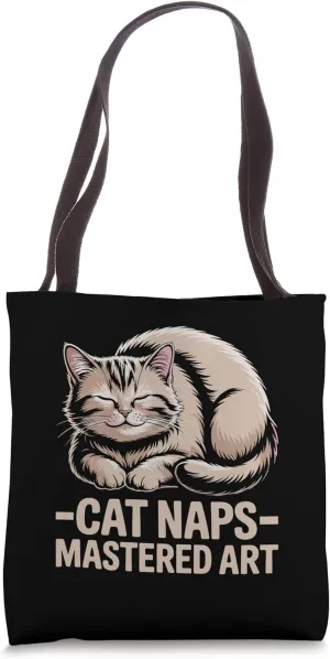 Cat Naps Mastered Art Cat Lover Feline Pet Meow Love Cats Tote Bag