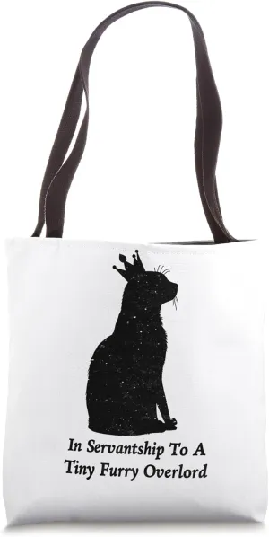 Cat Servant Tiny Furry Overlord Funny Pet Owner Crown Tote Bag