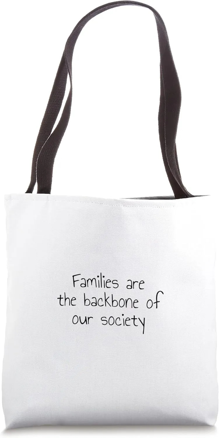 Families are the backbone of our society Tote Bag