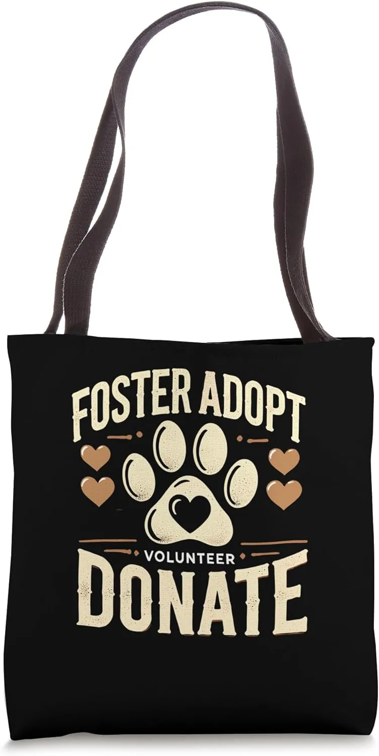 Foster Adopt Volunteer Donate Adoption Rescue Cat Dog Lover Tote Bag