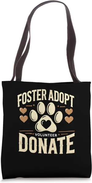 Foster Adopt Volunteer Donate Adoption Rescue Cat Dog Lover Tote Bag