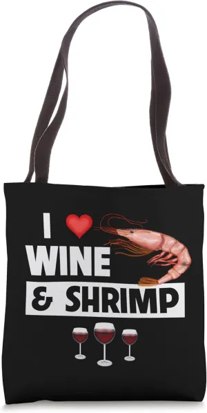 I Love Wine and Shrimp Cajun Boil Seafood Gumbo Drinking Tote Bag