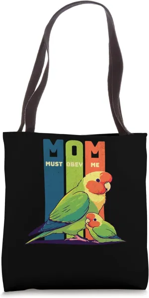 MOM Must Obey Me Funny Mama And Baby Parrot Mothers Day Tote Bag
