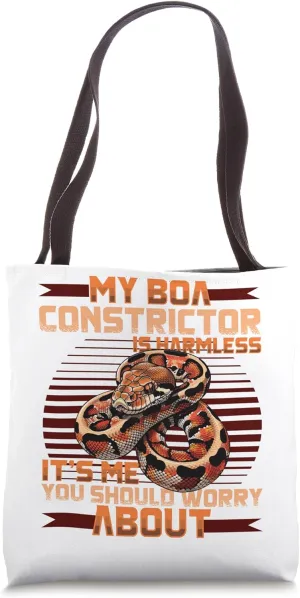 My Boa Constrictor Is Harmless Funny Boa Constrictor Pet Tote Bag