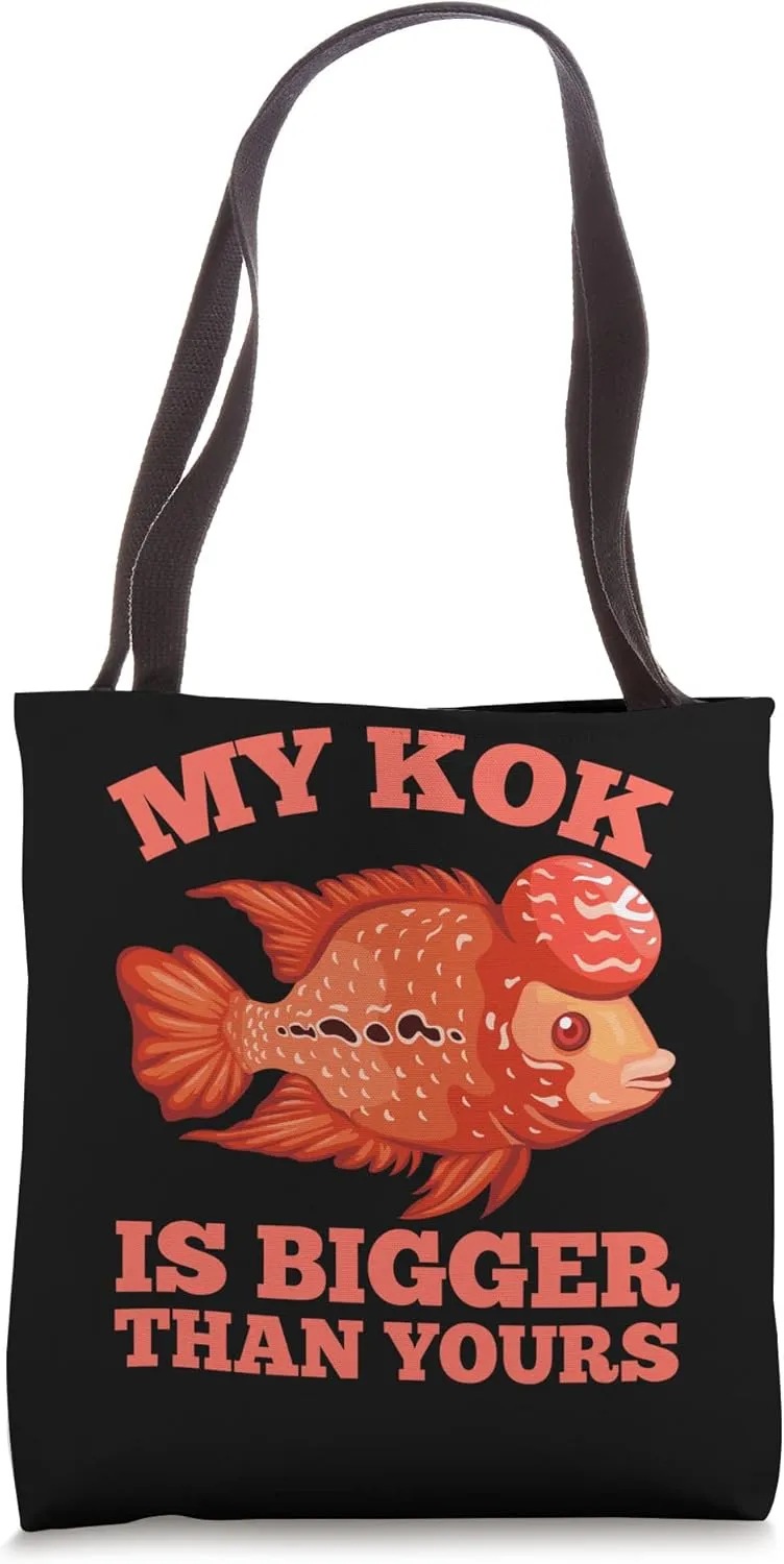 My Kok Is Bigger Than Yours Pet Fish Flowerhorn Tote Bag
