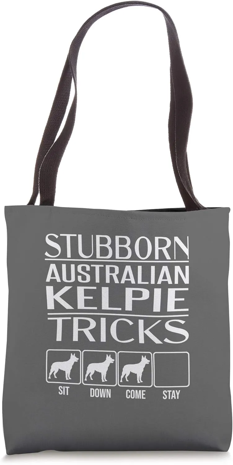Stubborn Dog Tricks, dog gift, Funny Australian Kelpie Tote Bag