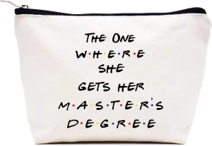 Unique Masters Degree Gift for Grad Student - MBA Gifts - Grad Student Graduation Gift for Best Friend Daughter Cousin Sister - The One Where She Gets Her Master's Degree - Makeup Bag Cosmetic Bag
