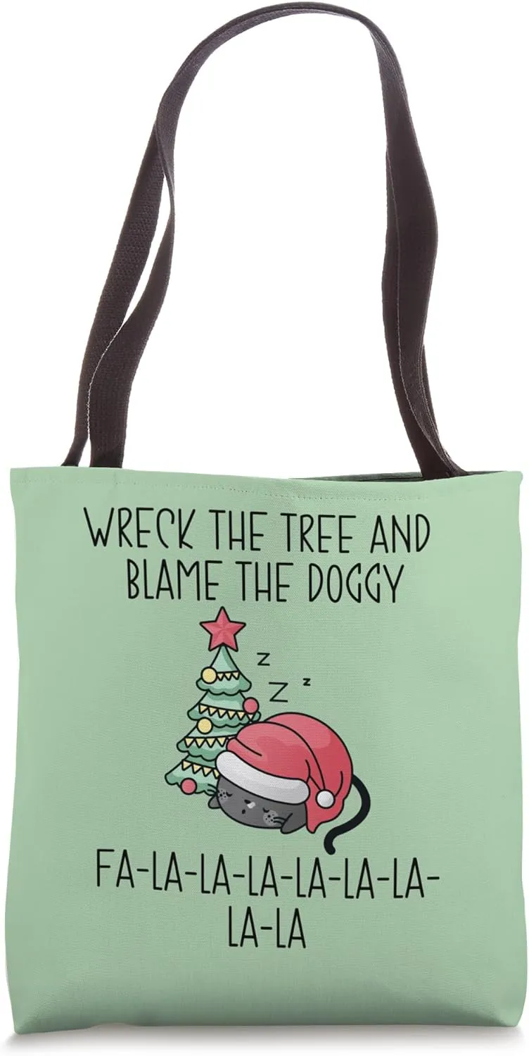 Wreck the Tree and Blame the Doggy Pet Lover Festive Humor Tote Bag